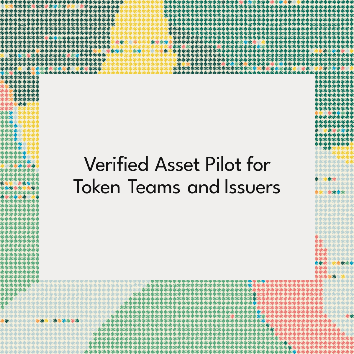 Verified Asset Pilot for Token Teams and Issuers